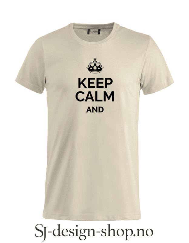 Keep calm and...