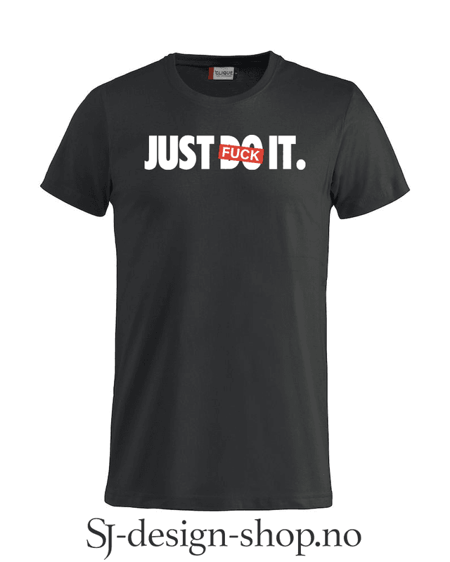 Just FU** it!
